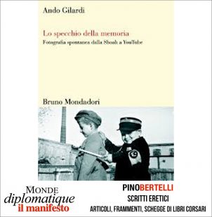 LO SPECCHIO DELLA MEMORIA. FOTOGRAFIA SPONTANEA DALLA SHOAH A YOU TUBE