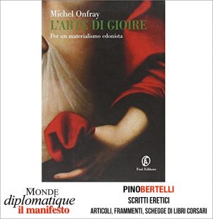 L’ARTE DI GIOIRE. PER UN MATERIALISMO EDONISTA