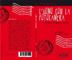 L’uomo con la fotocamera. Lettera a Renzo Chini