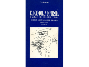 Elogio della diversità e sabotaggio della civiltà dello spettacolo