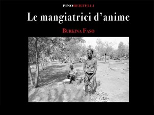 Le mangiatrici d’anime. Burkina  Faso
