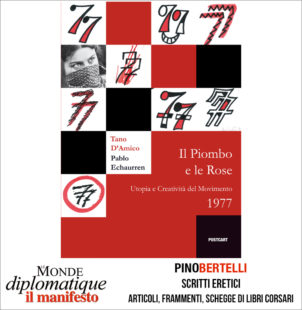 Il piombo e le rose. Utopia e Creatività nel Movimento 1977