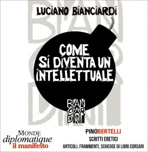 COME SI DIVENTA UN INTELLETTUALE. MANUALE AD USO DEI GIOVANI D’OGGI,  IN PARTICOLARE DI QUELLI CHE MADRE NATURA NON HA DOTATO DI TALENTO