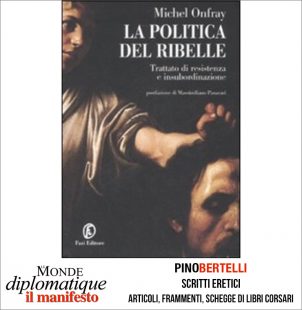 LA POLITICA DEL RIBELLE. TRATTATO DI RESISTENZA E INSUBORDINAZIONE
