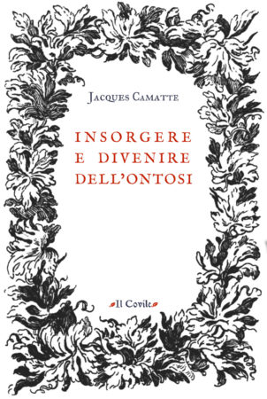 Insorgere e divenire dell’ontosi di Jacques Camatte