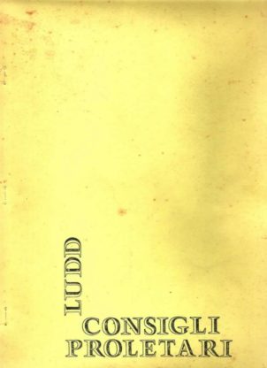 Ludd – Consigli proletari N°3. Milano 1970