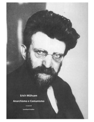Erich Mühsam. Anarchismo e Comunismo